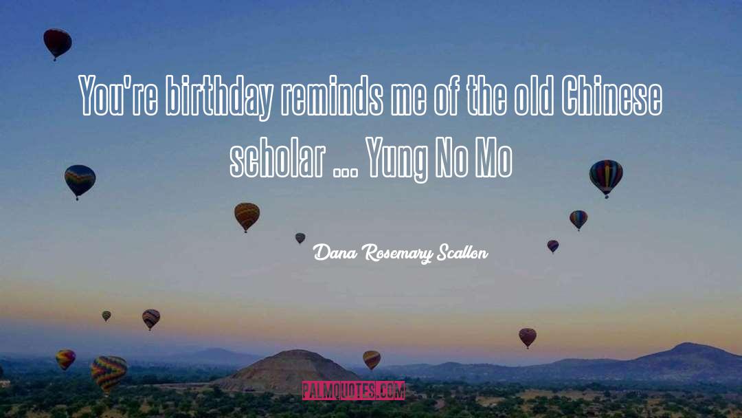 Happy Birthday Inspirational quotes by Dana Rosemary Scallon