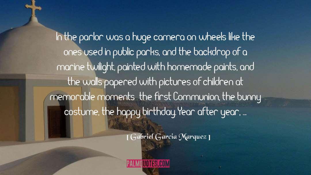 Happy Birthday Inspirational quotes by Gabriel Garcia Marquez