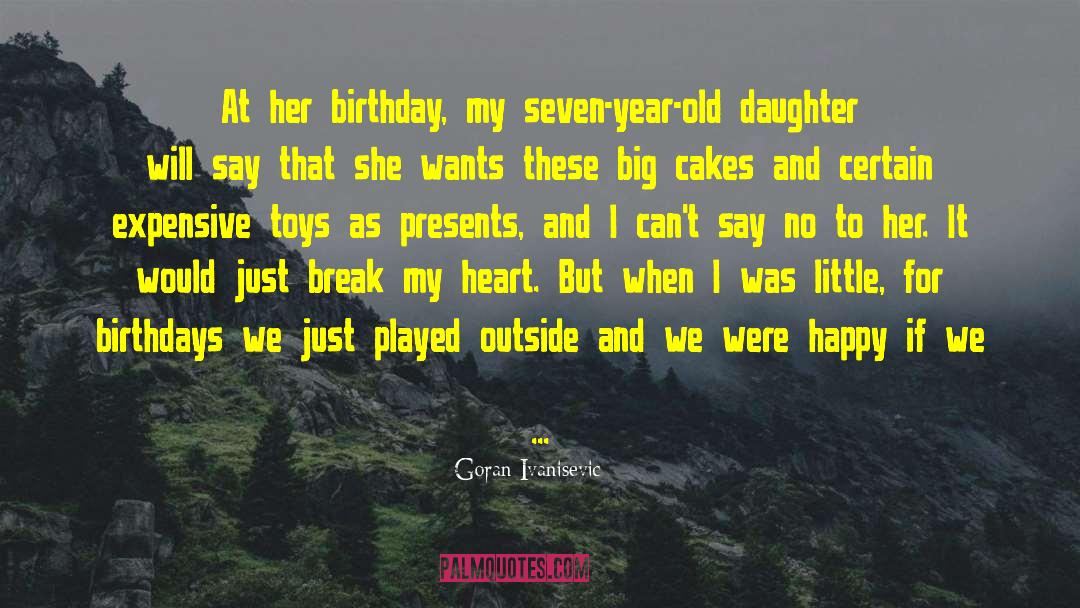Happy Birthday My Granddaughter quotes by Goran Ivanisevic