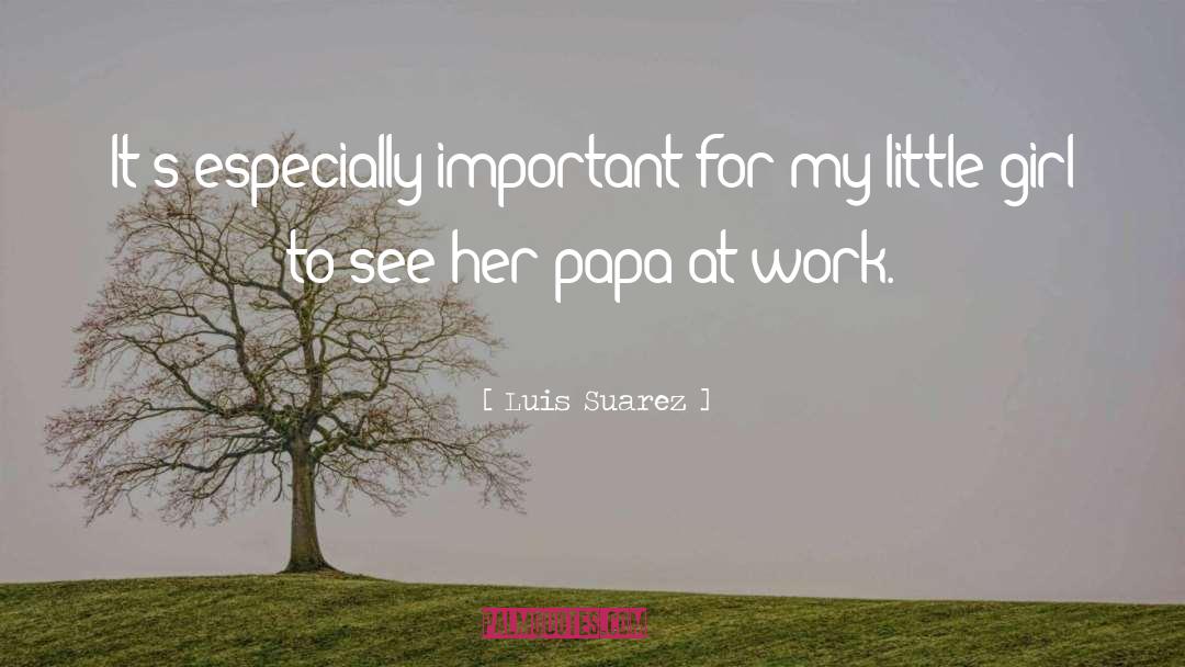 Happy Birthday Papa English quotes by Luis Suarez