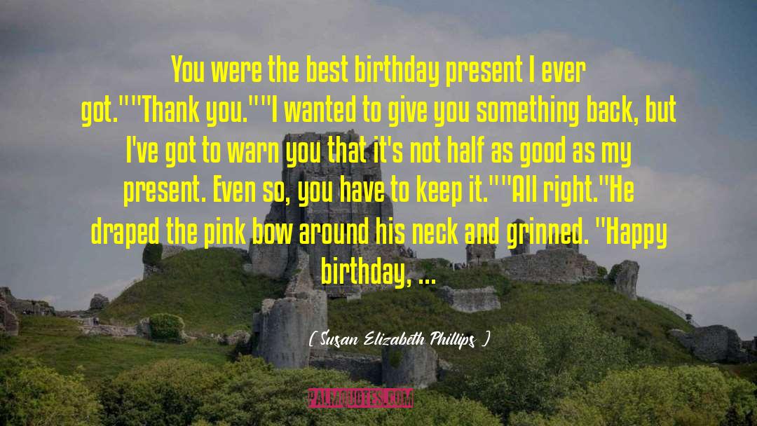 Happy Birthday quotes by Susan Elizabeth Phillips