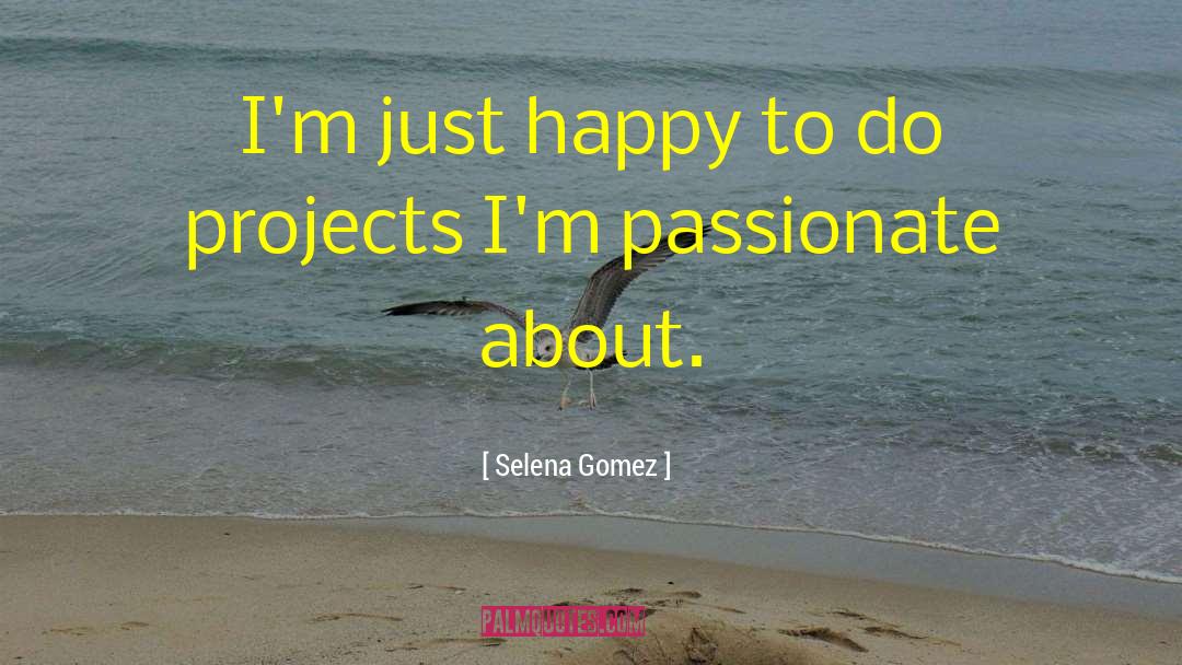 Happy Campers quotes by Selena Gomez