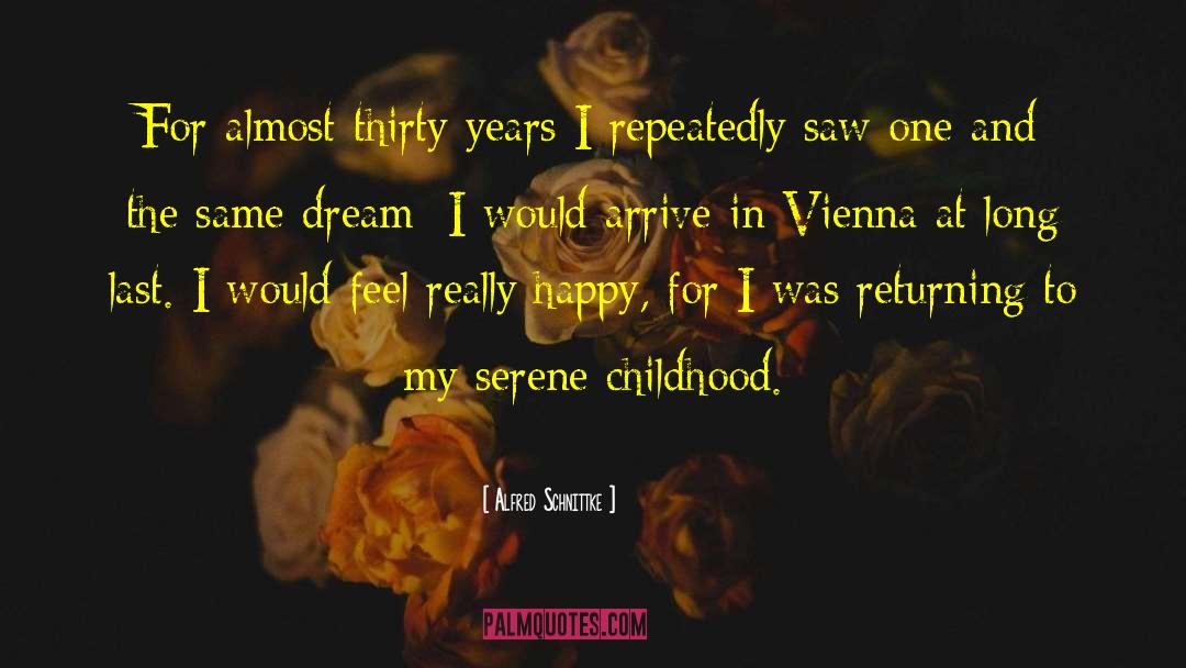 Happy Childhood quotes by Alfred Schnittke