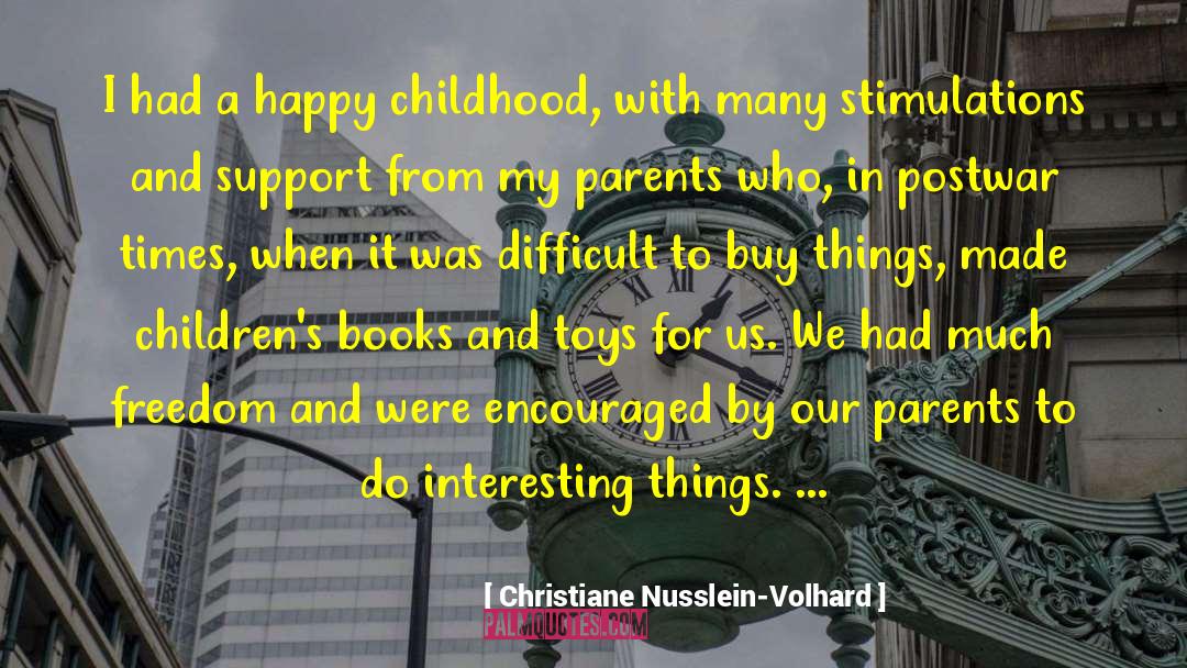 Happy Childhood quotes by Christiane Nusslein-Volhard