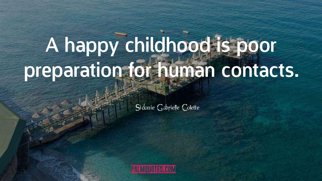 Happy Childhood quotes by Sidonie Gabrielle Colette
