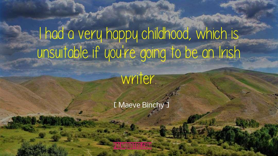 Happy Childhood quotes by Maeve Binchy