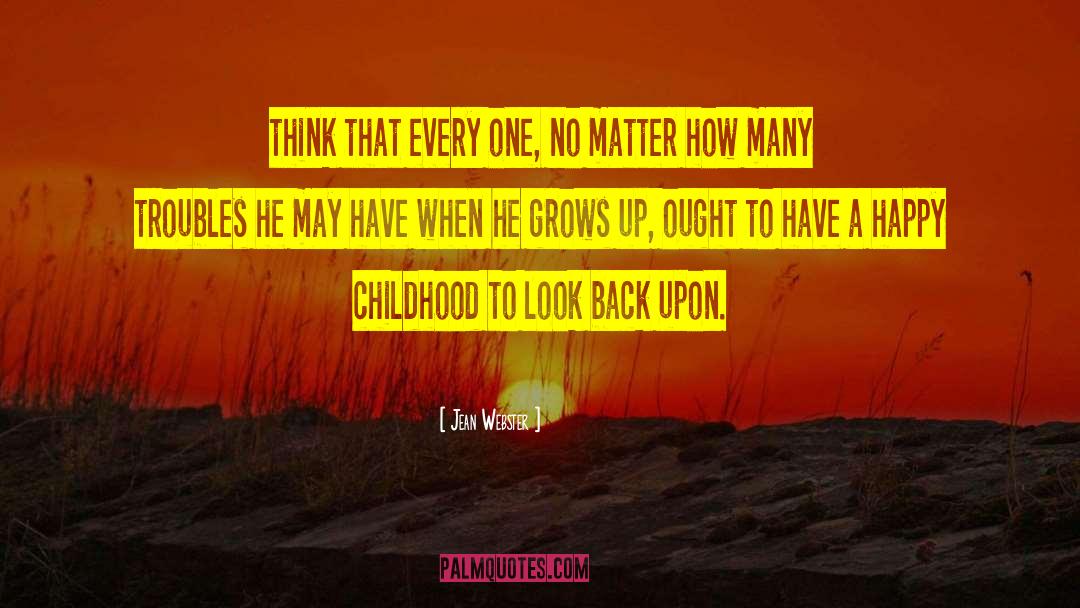 Happy Childhood quotes by Jean Webster