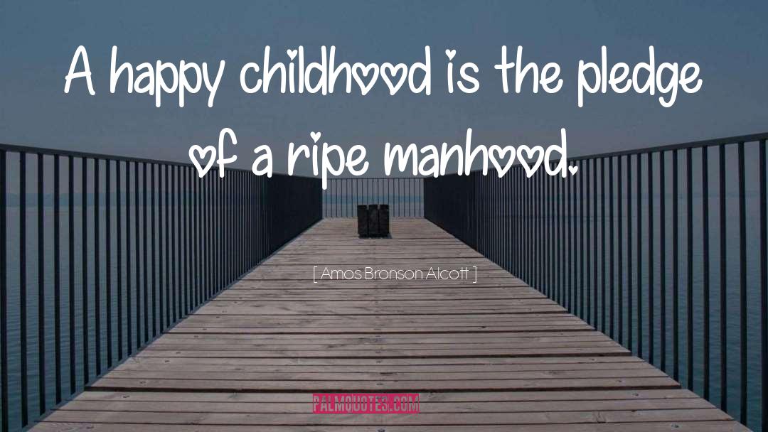 Happy Childhood quotes by Amos Bronson Alcott