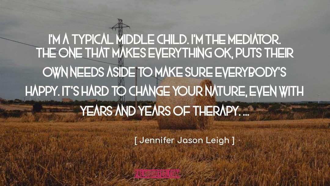 Happy Children quotes by Jennifer Jason Leigh