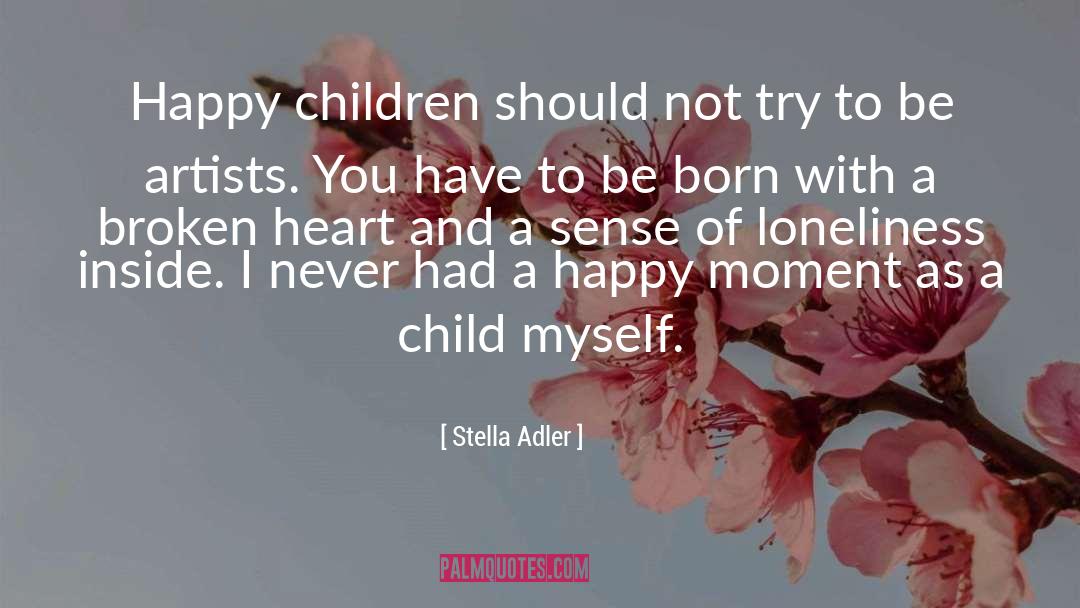 Happy Children quotes by Stella Adler