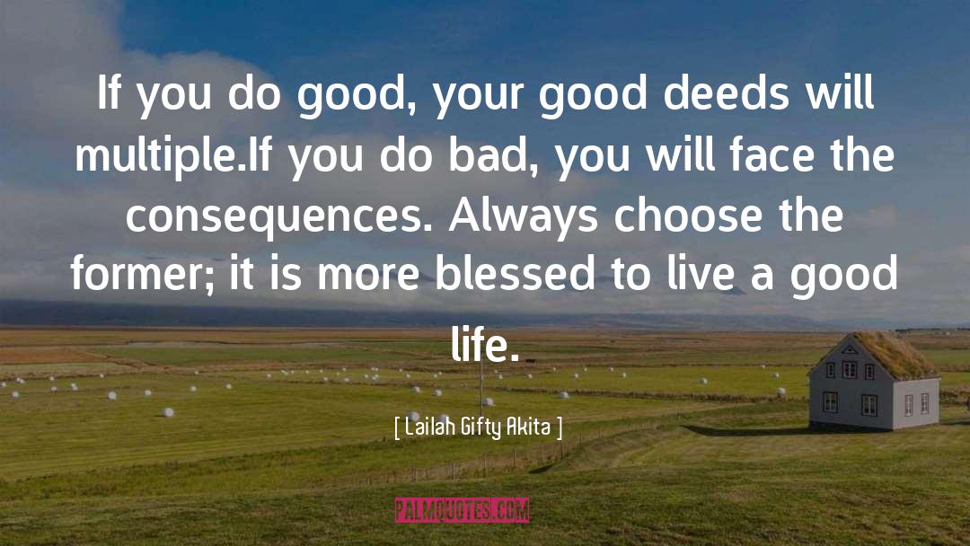 Happy Consequences quotes by Lailah Gifty Akita
