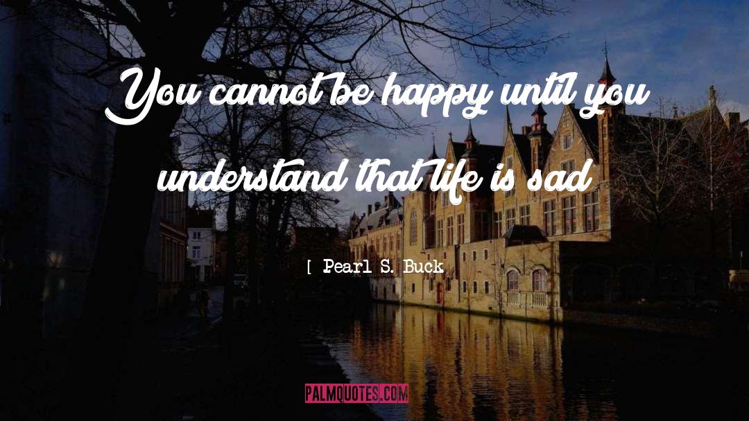 Happy Couple quotes by Pearl S. Buck