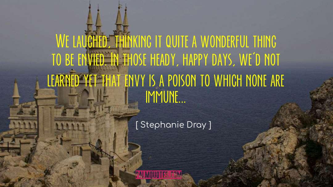 Happy Days quotes by Stephanie Dray