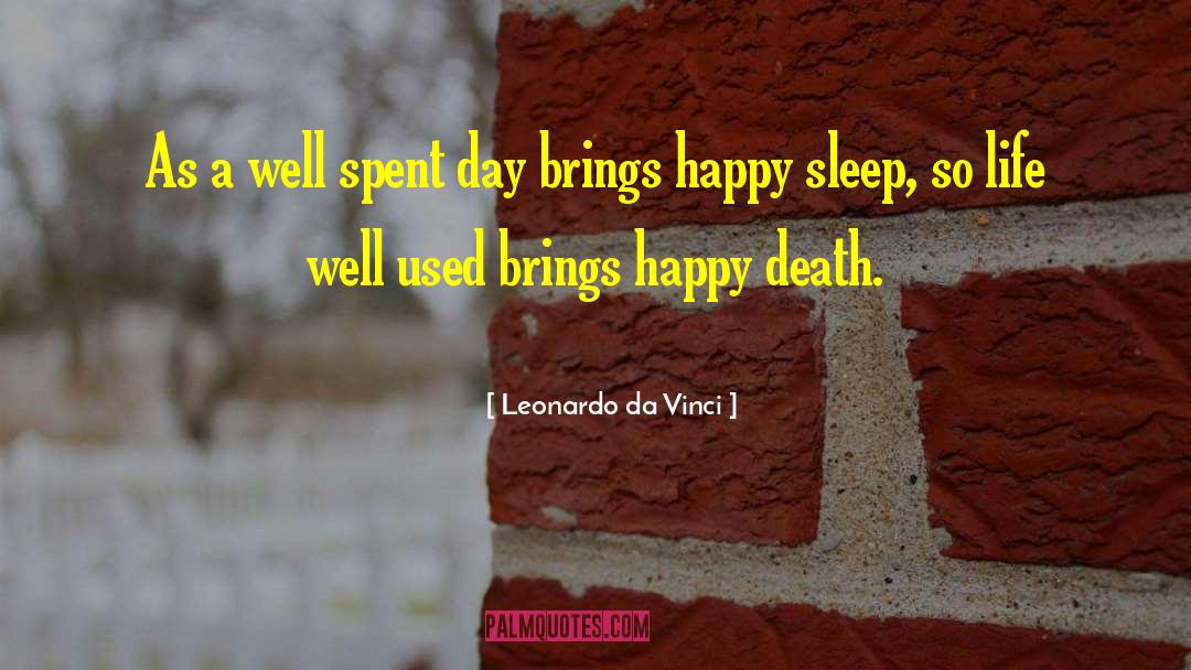 Happy Death quotes by Leonardo Da Vinci