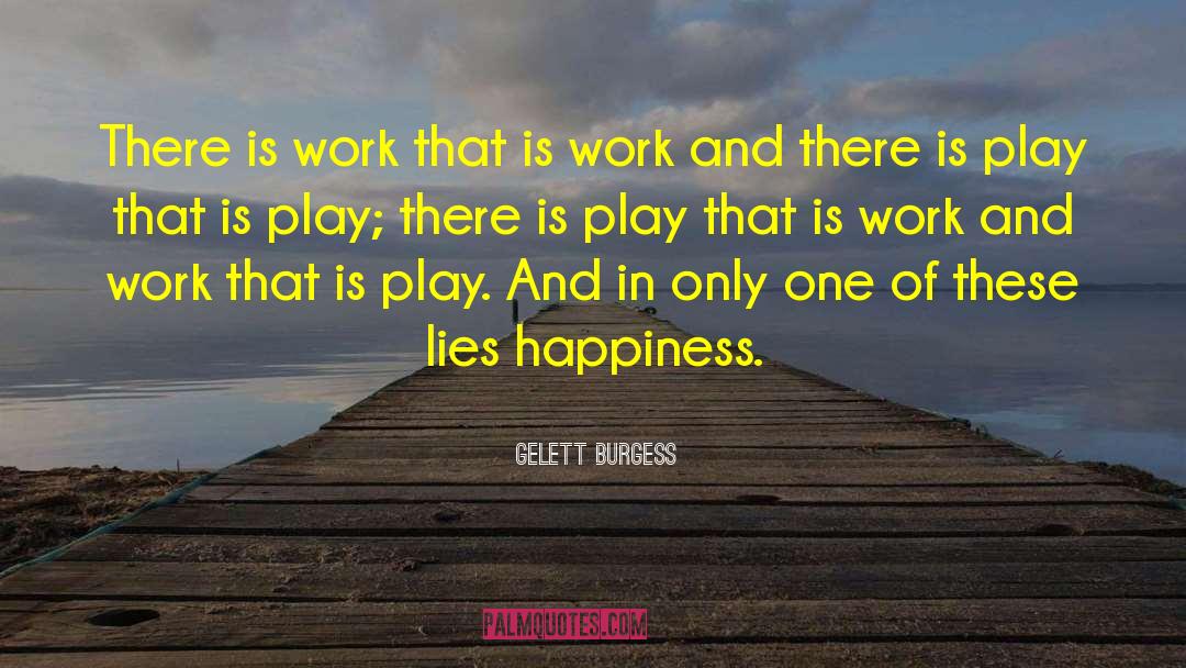Happy Disposition quotes by Gelett Burgess