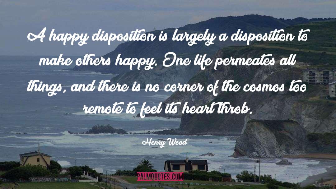Happy Disposition quotes by Henry Wood