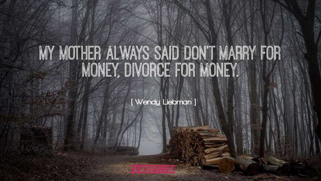 Happy Divorce quotes by Wendy Liebman