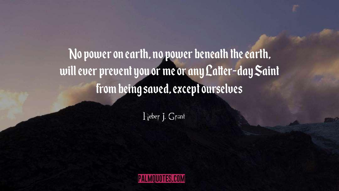 Happy Earth Day quotes by Heber J. Grant
