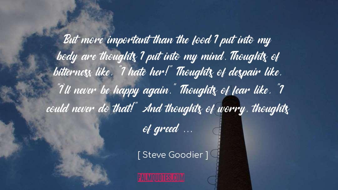 Happy Eating quotes by Steve Goodier