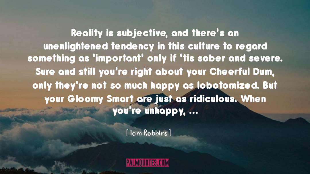 Happy Employees quotes by Tom Robbins
