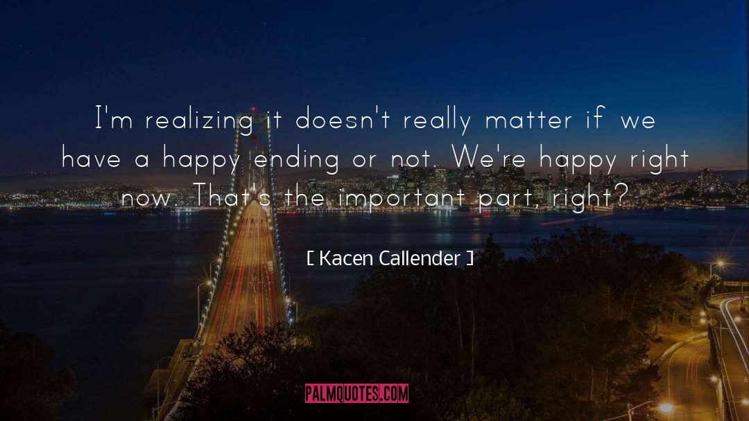 Happy Ending quotes by Kacen Callender