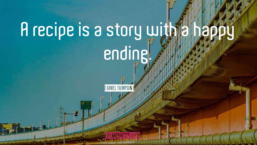 Happy Ending quotes by Daniel Thompson