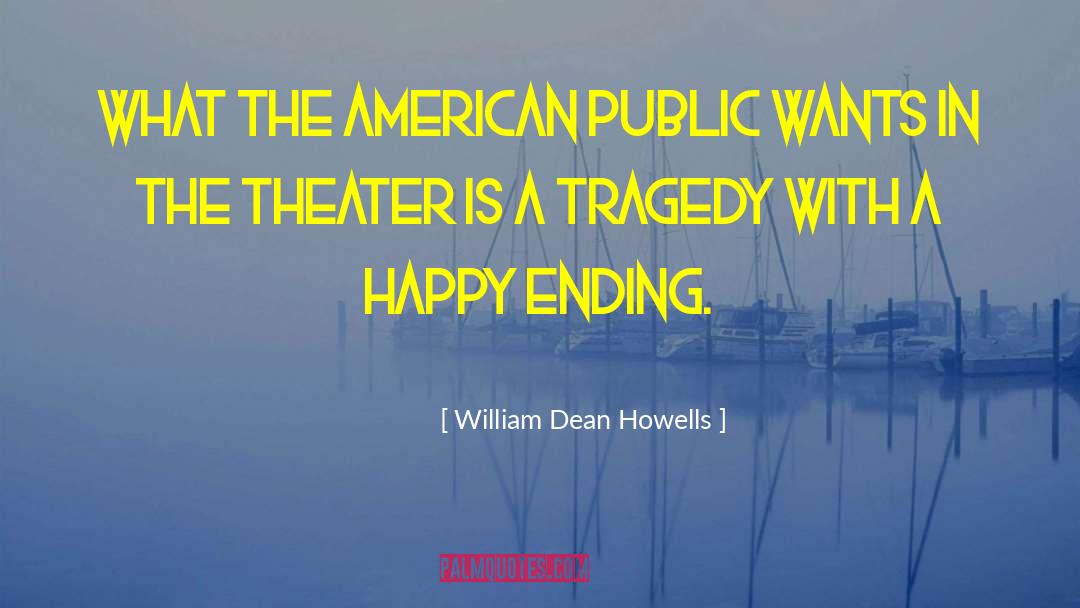 Happy Ending quotes by William Dean Howells