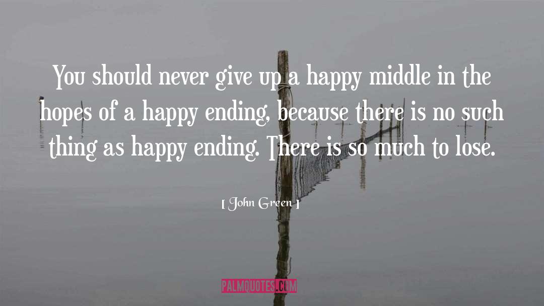 Happy Ending quotes by John Green