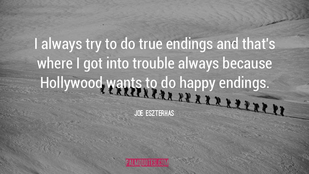 Happy Endings quotes by Joe Eszterhas