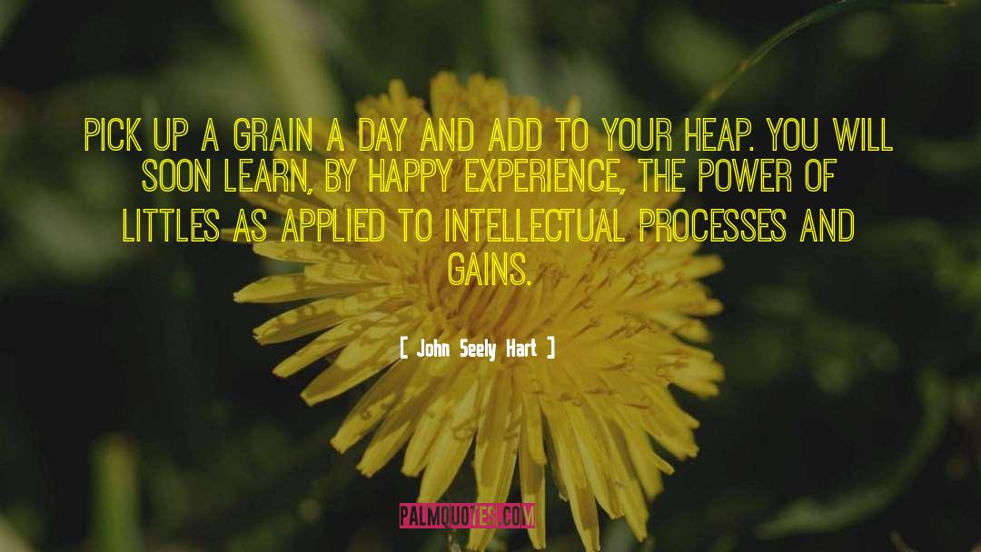 Happy Experience quotes by John Seely Hart