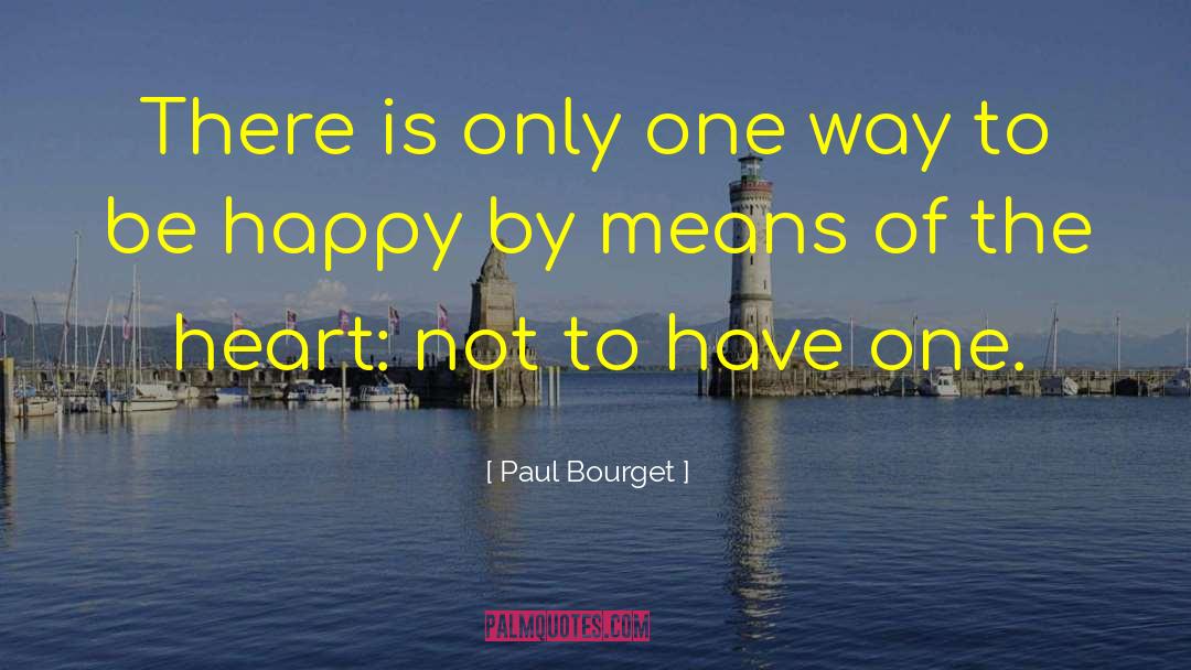 Happy Experience quotes by Paul Bourget