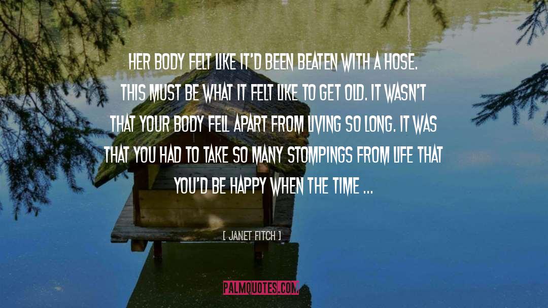 Happy Experience quotes by Janet Fitch