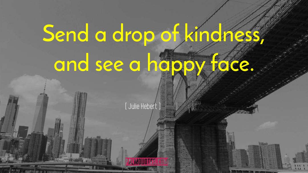 Happy Face quotes by Julie Hebert