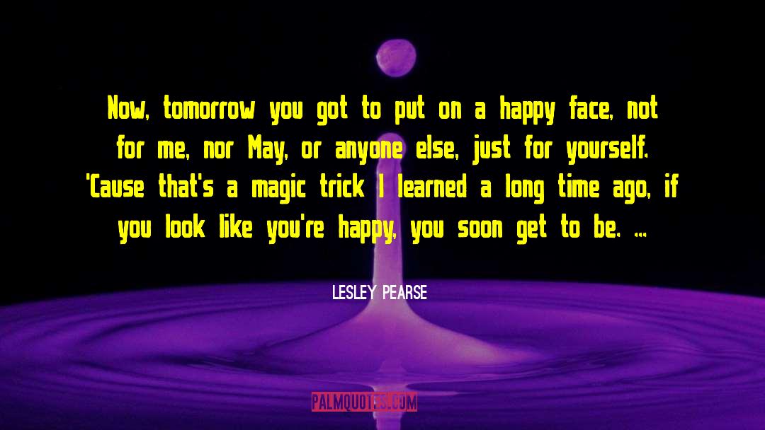 Happy Face quotes by Lesley Pearse