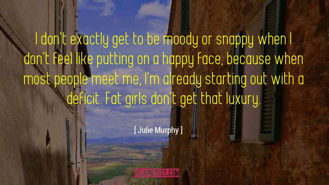Happy Face quotes by Julie Murphy