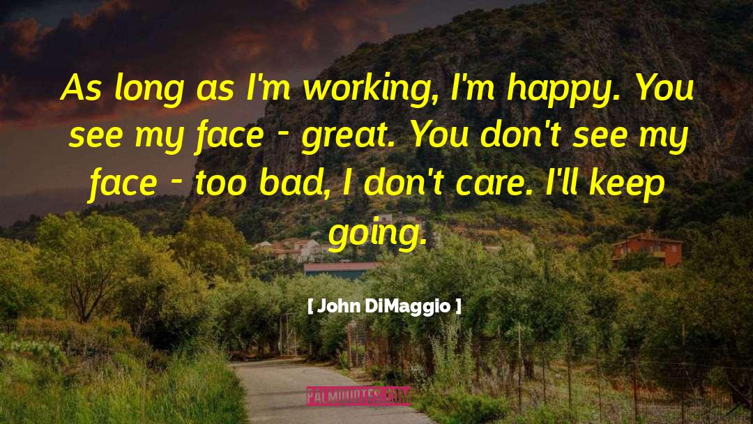 Happy Face quotes by John DiMaggio