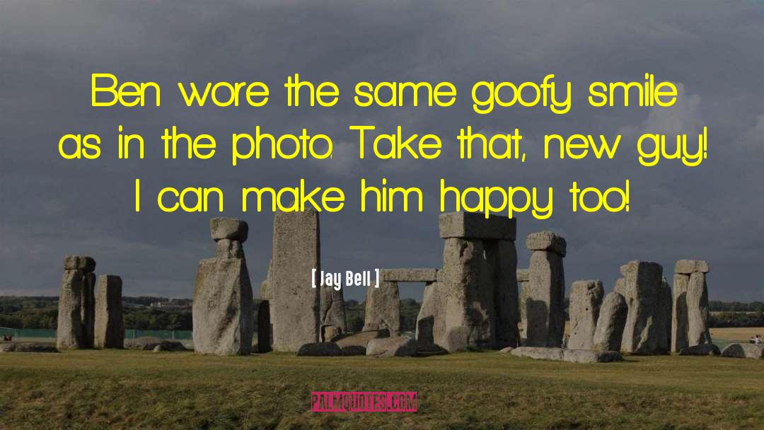 Happy Faces quotes by Jay Bell