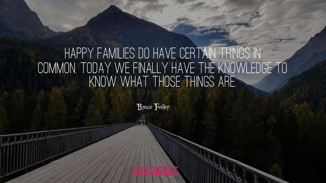 Happy Families quotes by Bruce Feiler