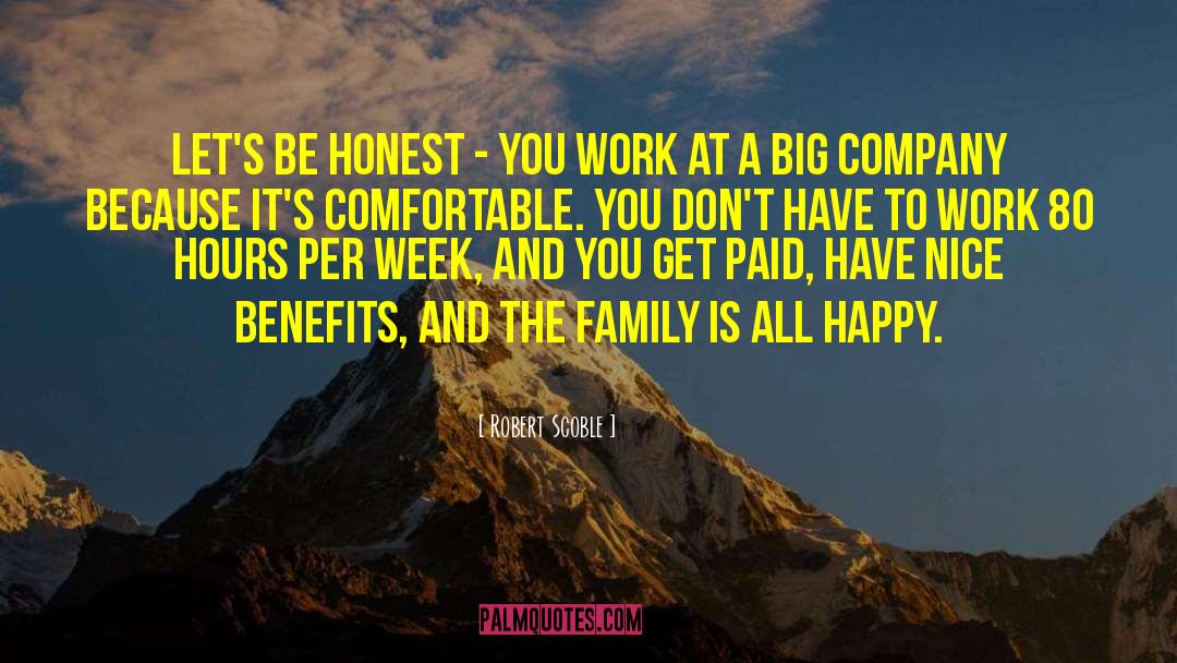 Happy Family quotes by Robert Scoble