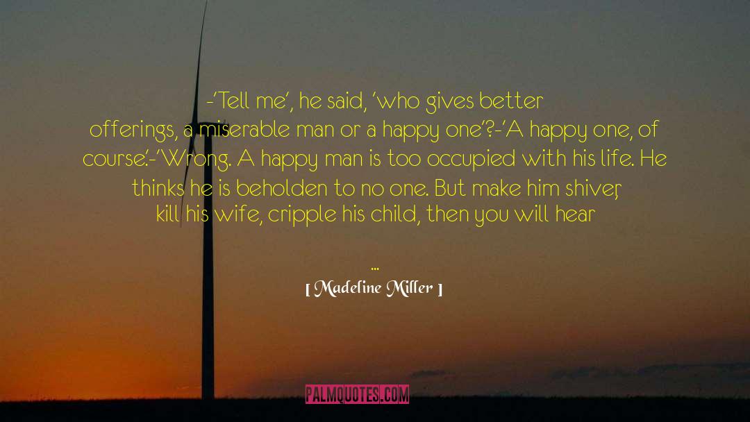Happy Family Search quotes by Madeline Miller