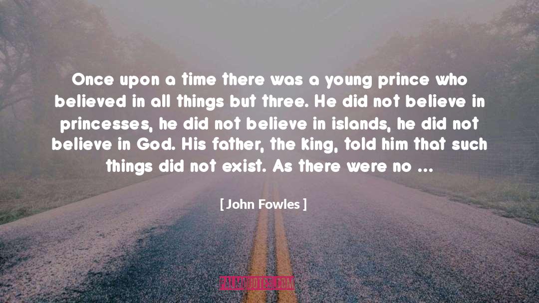 Happy Fathers Day God quotes by John Fowles