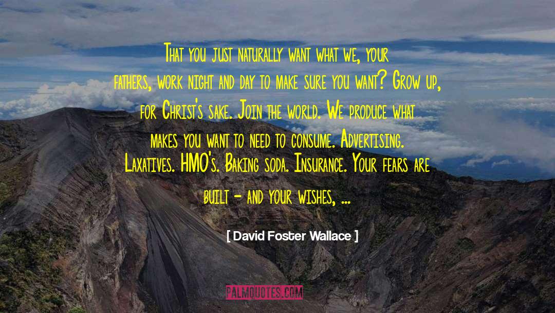 Happy Fathers Day quotes by David Foster Wallace