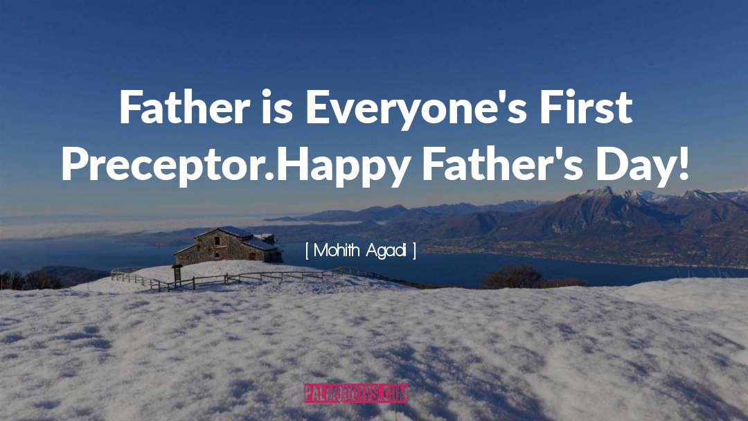 Happy Fathers Day quotes by Mohith Agadi