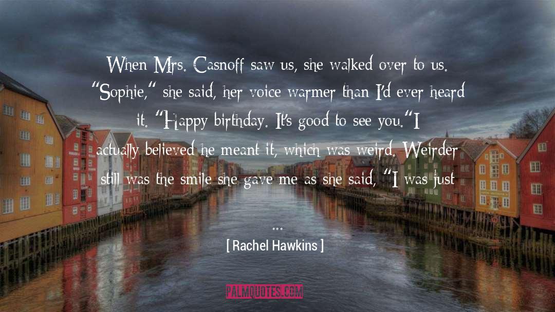 Happy First Birthday Girl From Babysitter quotes by Rachel Hawkins