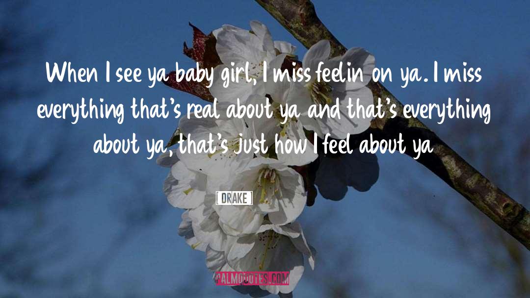 Happy First Month Baby Girl quotes by Drake