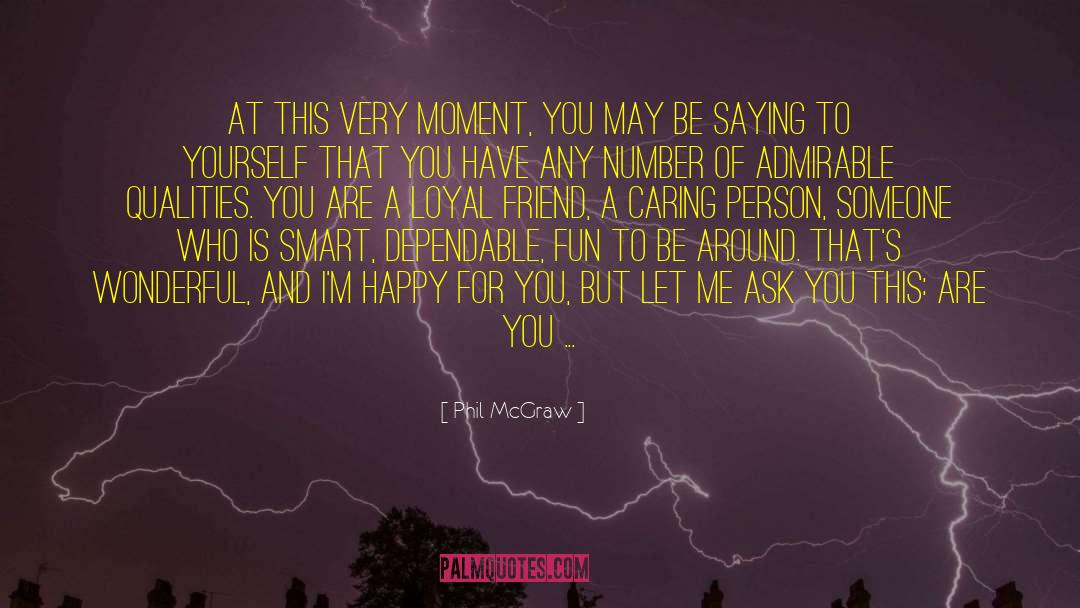 Happy For You quotes by Phil McGraw