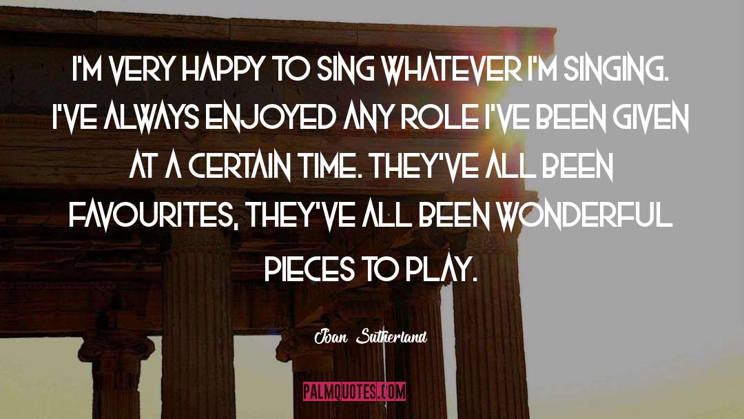 Happy Friday quotes by Joan Sutherland