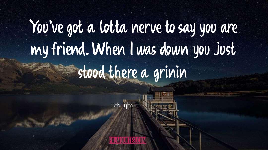 Happy Friendship quotes by Bob Dylan