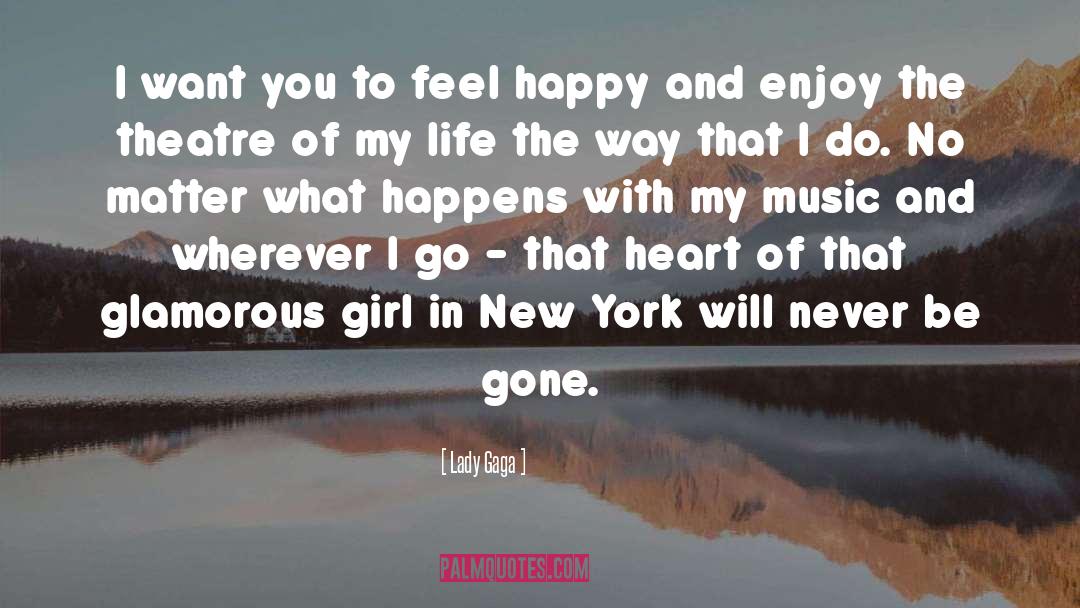 Happy Girl quotes by Lady Gaga