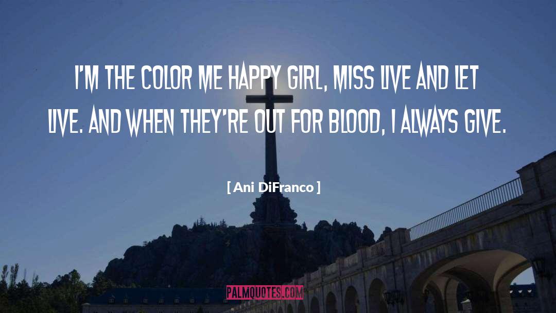 Happy Girl quotes by Ani DiFranco